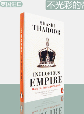 【现货】Inglorious Empire: What the British Did to India 不光彩的帝国：英国对印度的所作所为 Shashi Tharoor 英版进口原版