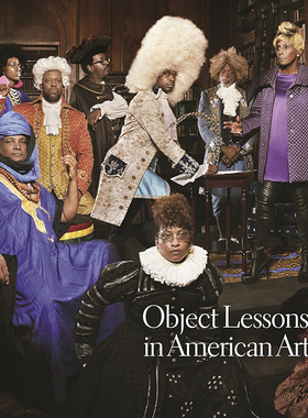 【现货】Object Lessons in American Art 美国艺术中实物课程 Edited by Karl Kusserow 普林斯顿大学出版社