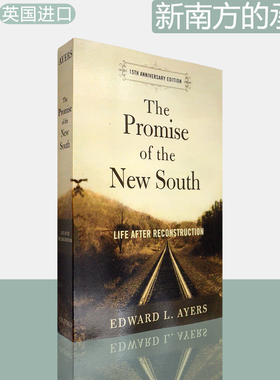 【现货】The Promise of the New South: Life After Reconstruction - 15th Anniversary Edition 新南方的承诺 Edward L. Ayers