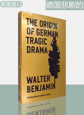 【现货】德国悲剧的起源 Origin of the German Tragic Drama 瓦尔特·本迪克斯·舍恩弗利斯·本雅明 Walter Benjamin