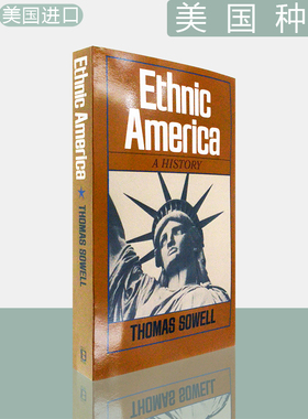【现货】Ethnic America: A History 美国种族：历史 Thomas Sowell 美版进口 英文原版书 蓝思 (Lexile) 阅读分级1710L