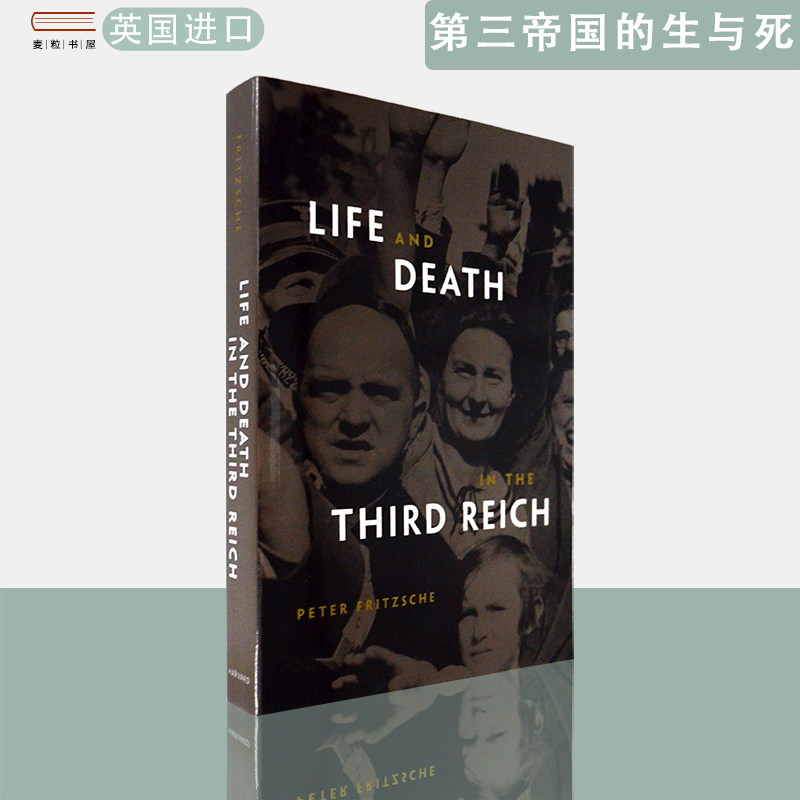 【现货】英文原版第三帝国的生与死Life and Death in the Third Reich Peter Fritzsche彼得&middot;弗里切