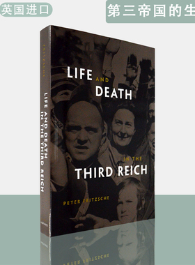 【现货】英文原版第三帝国的生与死Life and Death in the Third Reich Peter Fritzsche彼得·弗里切