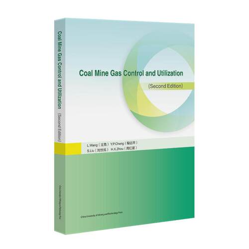 Coal Mine Gas Control and Utilization (煤王亮 著9787564663599书籍\/杂志\/报纸//教材/教辅//教材/大学教材