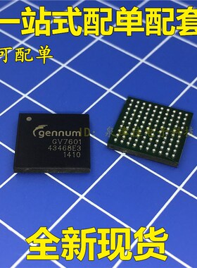 全新 GV7601 GV7601-IBE3 BGA-100 正品热卖 质量保证