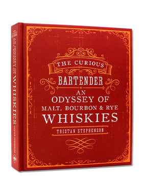 现货 The Curious Bartender：Whiskies  好奇的调酒师：麦芽，波本威士忌和黑麦威士忌的奥德赛 英文原版