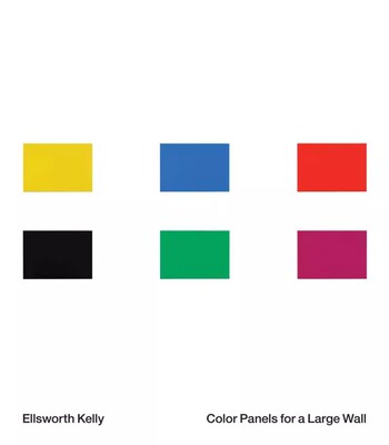 现货 Ellsworth Kelly: Color Panels for a Large Wall 埃尔斯沃斯·凯利作品 墙上的彩色嵌板画 英文原版