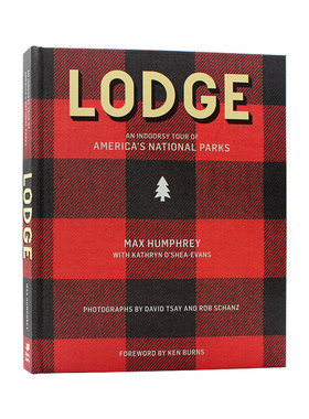现货 Lodge: An Indoorsy Tour of America’s National Parks 小屋:美国国家公园的室内之旅 乡村魅力 英文原版