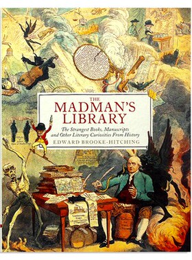 现货 The Madman's Library 疯子图书馆：历史上奇怪的书籍、手稿和其他文学奇闻  精装 艺术类 英文原版
