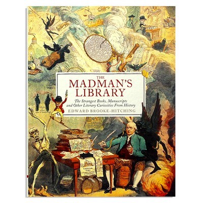 现货 The Madman's Library 疯子图书馆：历史上奇怪的书籍、手稿和其他文学奇闻  精装 艺术类 英文原版