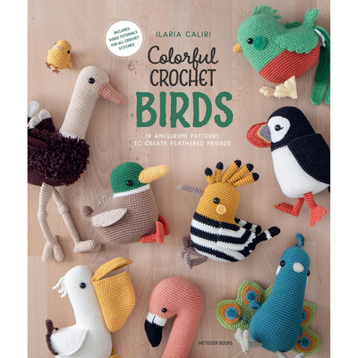 现货 英文原版 Colorful Crochet Birds: 19 Amigurumi Patterns to Create Feathered Friends 19款彩色钩针小鸟玩偶图书