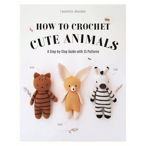 现货 How to Crochet Cute Animals: A Step-by-step Guide with 15 Patterns 钩织可爱动物玩具图书 英文原版进口图书