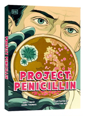DK科普 青霉素发明的历史英文原版 Project Penicillin The Race to Develop a Life-Saving Antibiotic 青少年课外科普青霉素诞生