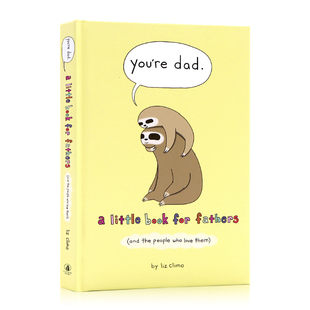 world Liz You 绘本 the 治愈系亲情漫画 温馨父爱绘本 英文原版 Climo little dad 你是爸爸 你今天真好看同作者莉兹克里