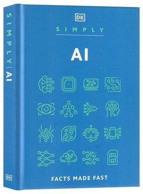 英文原版 DK出品  AI简释Simply AI Facts Made Fast计算机数据 科普与科学通识书籍 科学百科全书系列精装版 Simply系列