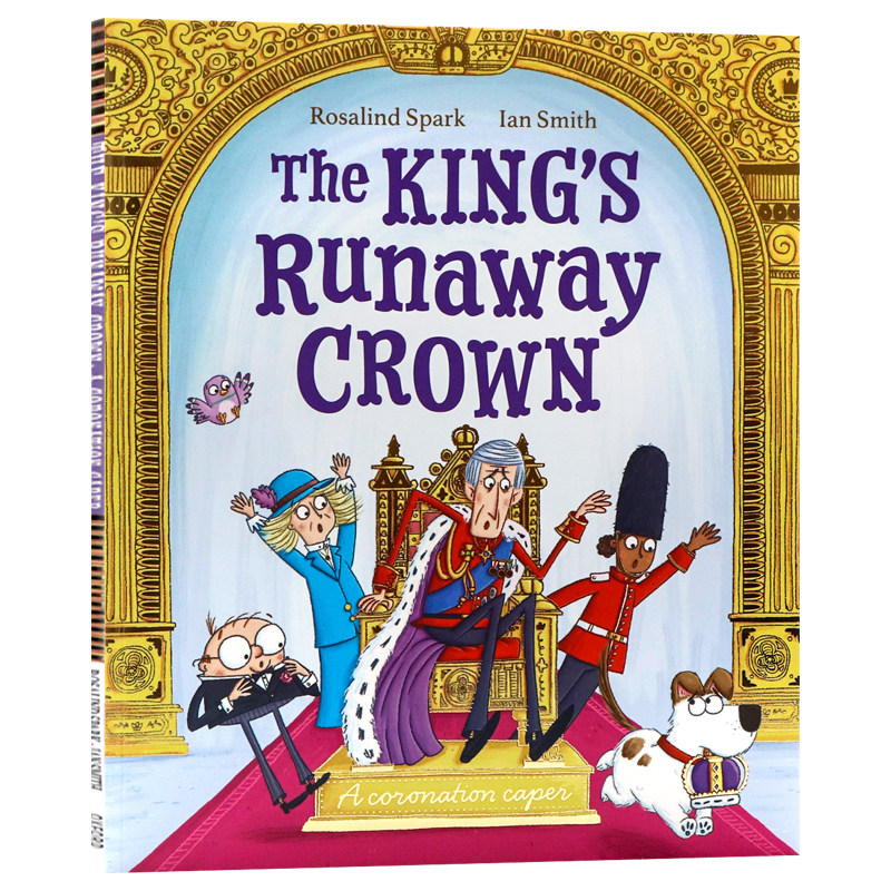 国王的失控王冠 加冕狂欢英文原版绘本The King's Runaway Crown A coronation caper儿童英语启蒙认知亲子共读图画书平装大开