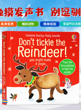 Usborne出品 别逗驯鹿 英文原版绘本 Don't Tickle the Reindeer 圣诞节主题 儿童启蒙认知读物纸板书睡前故事触摸发声Sam Taplin