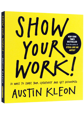 现货 英文原版 自我提升 Show Your Work 人人都在晒 凭什么你出彩 Austin Kleon Algonquin Books 社交网络分享创意集合 自我营销