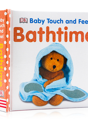DK触摸书 Baby Touch and Feel Bathtime洗澡时间英文原版绘本 0-3岁低幼儿童英语启蒙触摸纸板书 亲子育儿益智早教 学前图画书