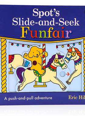 小玻的游乐场英文原版绘本Spot's Slide and Seek: Funfair  机关操作书小波系列推拉滑动机关纸板书0-3-6岁幼儿童启蒙游戏玩具书