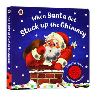 Chimney 英语启蒙认知亲子互动玩具圣诞节日主题 When Stuck Got 绘本 Santa 当圣诞老人被困在烟囱里 圣诞发声书 the 英文原版