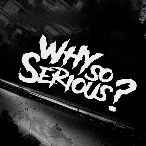 为啥这么严肃个性创意英文汽车后窗贴纸小丑Why so serious装饰贴