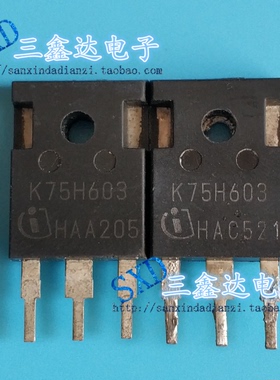 K75H603 75H603进口原装拆机 逆变电焊机常用IGBT管 TO-247