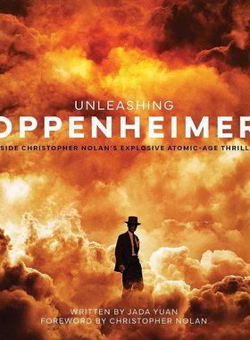 【现货】（奥斯卡获奖）奥本海默 电影设定集 Unleashing Oppenheimer 美版 原子弹之父 诺兰电影 英文原版 影视艺术