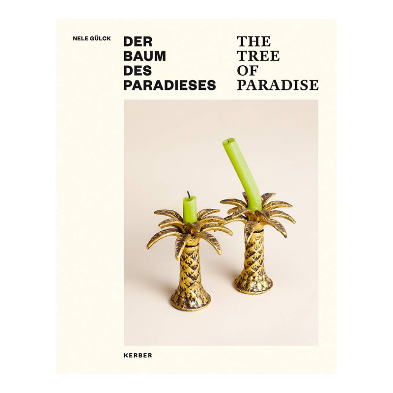 Nele Gulck : The Tree of Paradise: The Collection of Alf Trojan 天堂之树：Alf Trojan的收藏