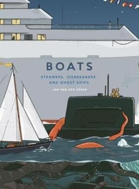 【预售】船只：轮船、破冰船和幽灵船 BoatsSteamers, Icebreakers, and Ghost Ships 进口书籍
