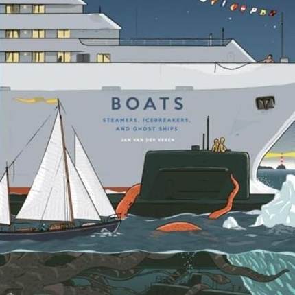 【预售】船只：轮船、破冰船和幽灵船 BoatsSteamers, Icebreakers, and Ghost Ships 进口书籍