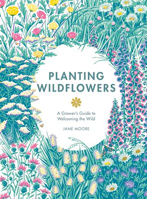【预售】种植野花:种植指南 Planting Wildflowers : A Grower's Guide 进口书籍 花艺植物书籍