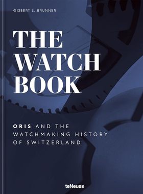 【预售】手表书：豪利时与瑞士制表历史 The Watch Book – Oris: ...and the Watchmaking History of Switzerland 进口时尚书籍