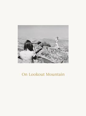 【预售】罗伯特·亚当斯:在了望山上 Robert Adams: On Lookout Mountain 进口书籍 摄影书籍