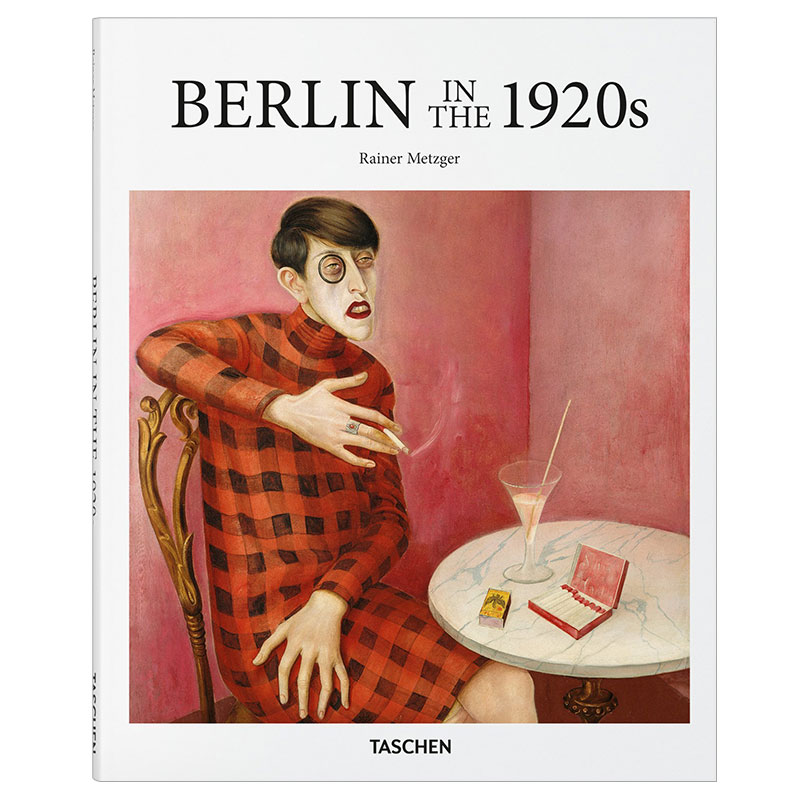 【现货】[TASCHEN出版]【Basic Art 2.0】Berlin in the 1920s 20世纪20年代的柏林 英文原版艺术