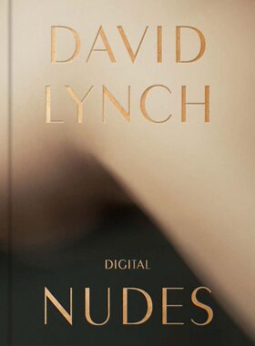 【现货】大卫·林奇摄影集 David Lynch, Digital Nudes 进口原版摄影集｜老佛爷书店