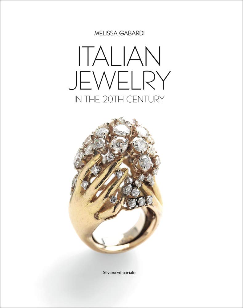 【现货】意大利珠宝：20世纪 Italian Jewelry: In the 20th Century 包含了300多幅图像，展示了1900年至1990年间生产的珠宝