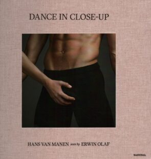 【现货】特写舞蹈：埃文·奥拉夫看到的汉斯·范曼伦 摄影集 Dance in Close-Up: Hans van Mahen seen by Erwin Olaf｜老佛爷书店