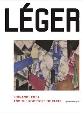 【现货】费尔南德·莱热 Fernand Leger and the Rooftops of Paris