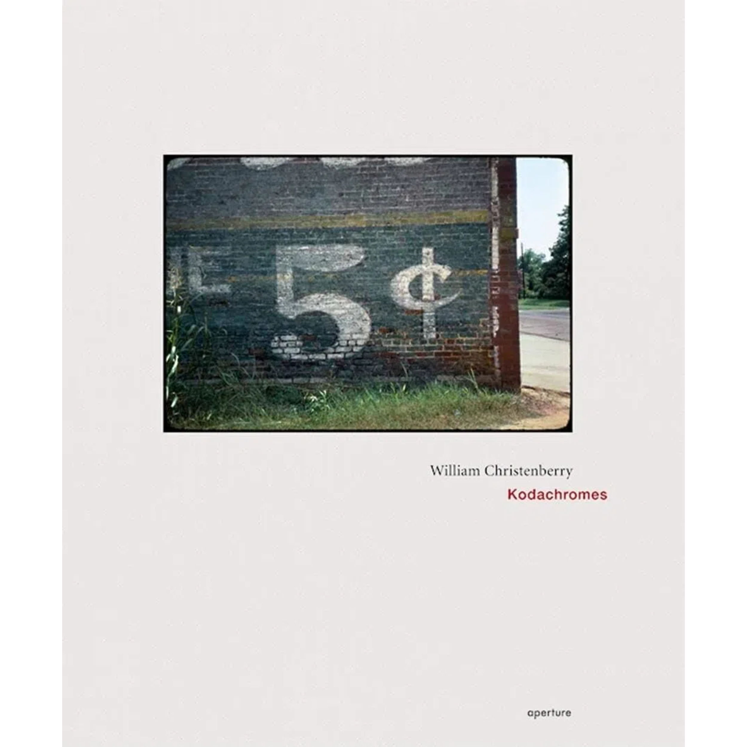 【现货】威廉·克里斯滕伯里 William Christenberry: Kodachromes | 老佛爷书店