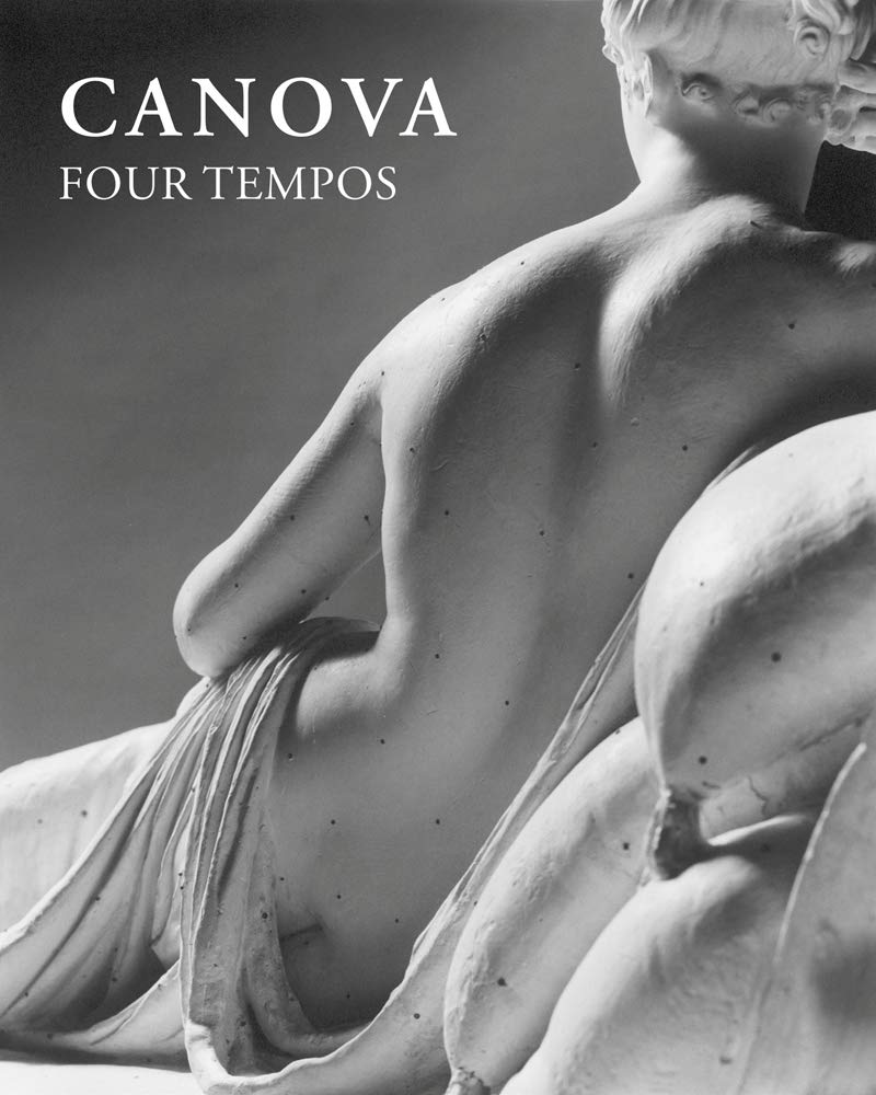 【现货】意大利雕塑家卡诺瓦画册 Canova: In Four Tempos:Scriptures from the Gypsotheca of Possagno｜老佛爷书店