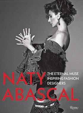 【现货】纳蒂·阿巴斯卡尔：时尚设计师的永恒缪斯 Naty Abascal: The Eternal Muse Inspiring | 老佛爷书店