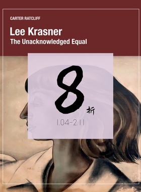 【现货】美国抽象表现主义画家 李· 克拉斯纳 Lee Krasner – The Unacknowledged Equal | 老佛爷书店