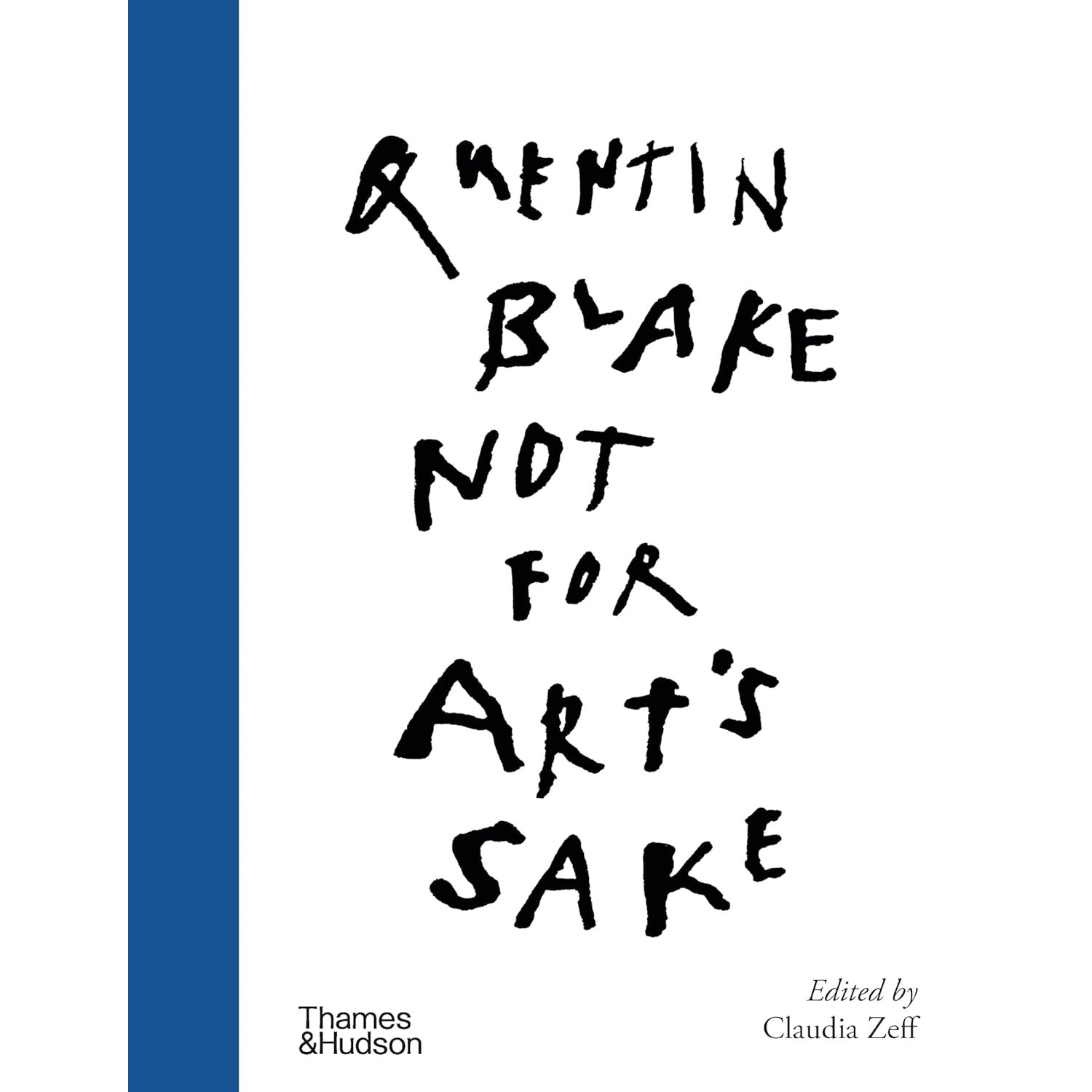 【现货】不为艺术而生：昆汀·布莱克 Not for Art's Sake: Quentin Blake  | 老佛爷书店