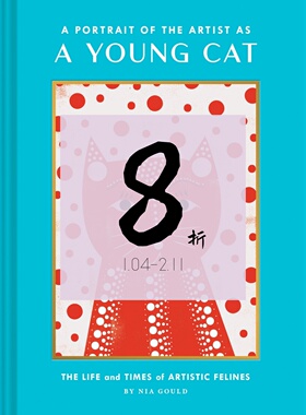 【现货】艺术家的小猫画像 A Portrait of the Artist as a Young Cat: The Life and Times of Artistic Felines