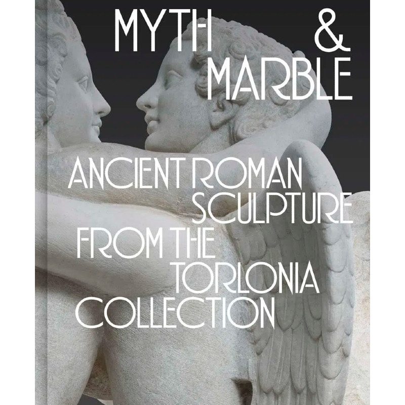 【现货】神话与大理石：托洛尼亚收藏的古罗马雕塑 Myth and Marble: Ancient Roman Sculpture from the Torlonia Collection - 实物图