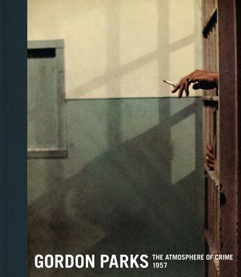 【现货】货戈登·帕克斯 摄影集 Gordon Parks: The Atmosphere of Crime, 1957