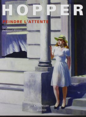 【预售】Edward Hopper 爱德华·霍珀全集画册 Hopper: Peindre l'attente 进口原版法语书籍画册 / 老佛爷外文书店