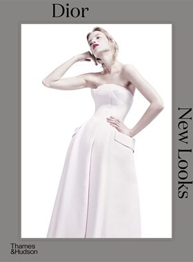 【现货】迪奥：新造型 Dior: New Looks 迪奥的经典作品与最新创作画册 进口英文原版时尚书籍