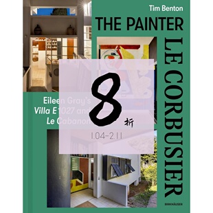 【现货】画家柯布西耶：艾琳·格雷的E-1027别墅与卡巴农小屋 The Painter Le Corbusier: Eileen Gray's Villa E 1027